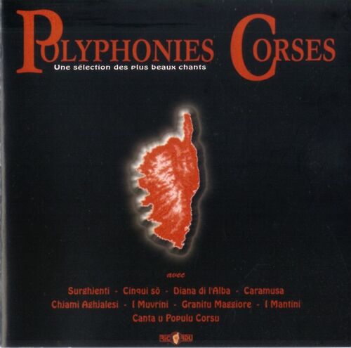 Polyphonies Corses, Une Sélection Des Plus Beaux Chants