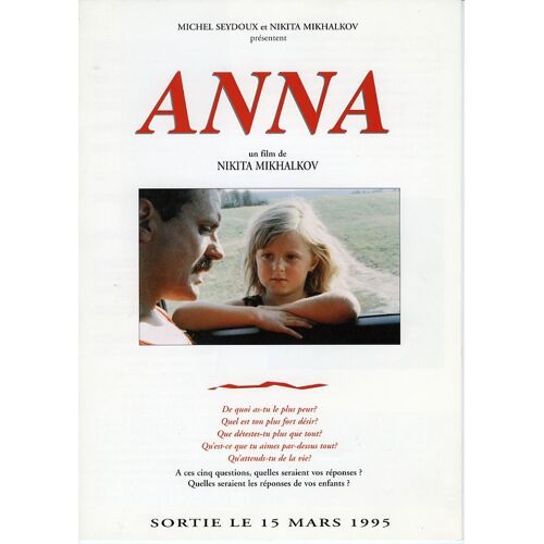 Anna, Synopsis Dépliant, De Et Avec Nikita Mikhalkov Avec Anna Mikhalkov
