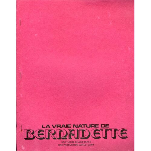 La Vraie Nature De Bernadette, Dossier De Presse, Gilles Carle, Avec Donald Pilon, Micheline Lanctôt