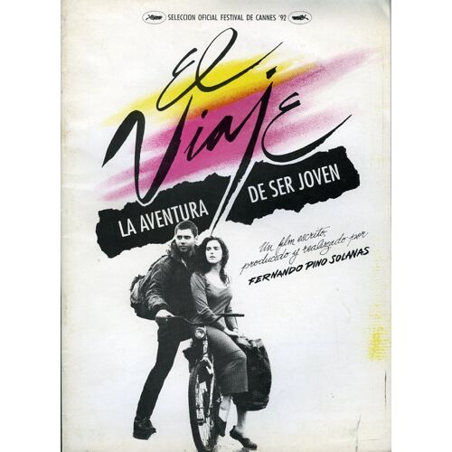 El Viaje, La Ventura De Ser Joven, Dossier De Presse, Fernando Pino Solanas, Avec Walter Quiroz
