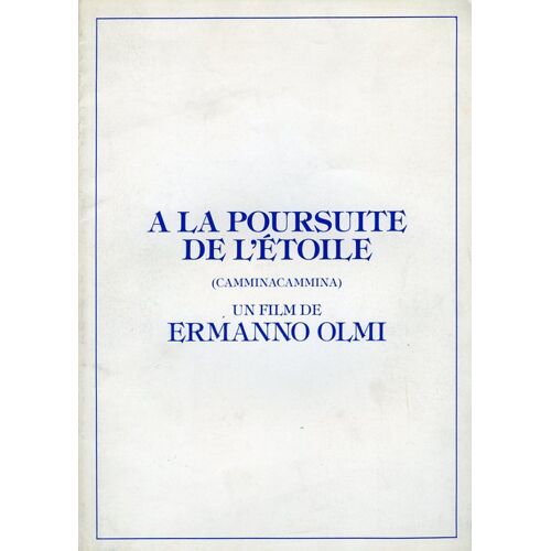 À La Poursuite De L'étoile, Dossier De Presse, Ermanno Olmi, Alberto Fumagalli, Antonio Cucciarre