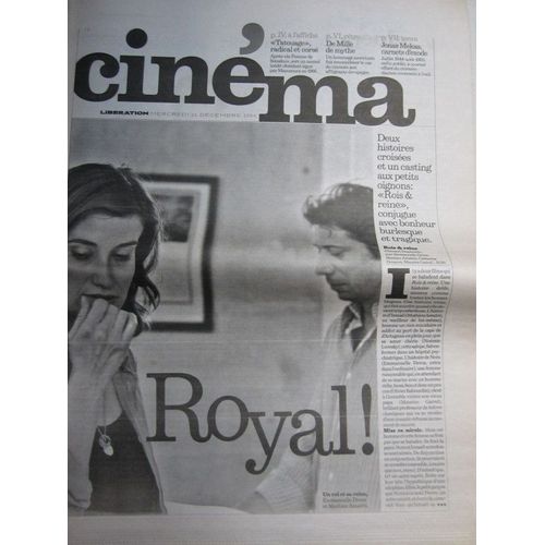 Supplément Cinéma Libération 22/12/04 : Rois & Reines, Desplechin