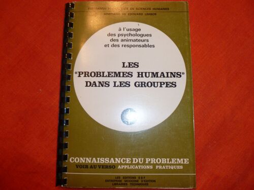 Les Problèmes Humains Dans Les Groupes - Connaissance Du Problème, Applications Pratiques