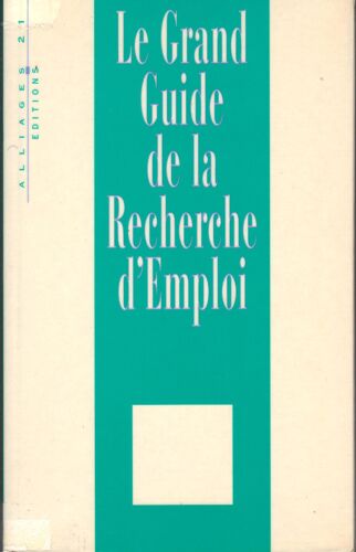 Le Grand Guide De La Recherche D'emploi