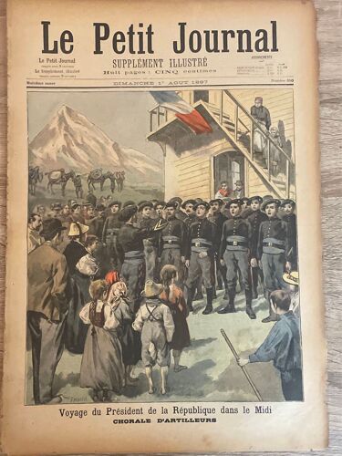 Le Petit Journal - Supplément Illustré Numéro 350 - Voyage Du President De La Republique Dans Le Midi: Chorale D'artilleurs - Pelerinage Alsacien En France: Le 14 Juillet A La Frontiere