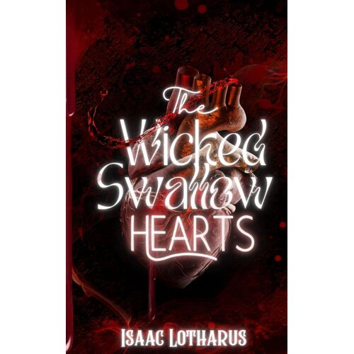 The Wicked Swallow Hearts: Special Edition Paperback