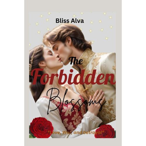 The Forbidden Blossoms: Love, War And Betrayal