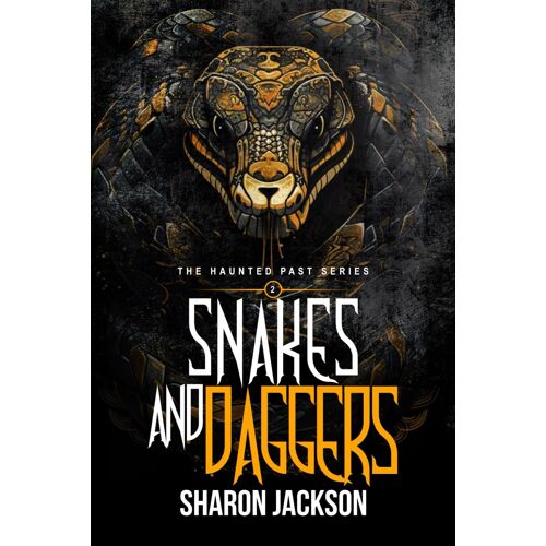 Snakes And Daggers: (The Haunted Past Series Book 2)