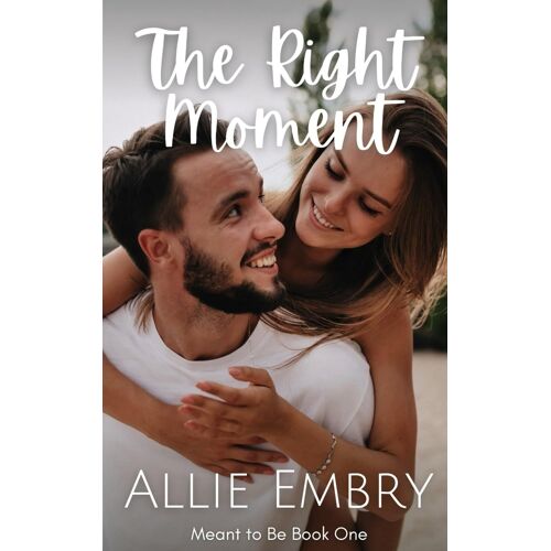 The Right Moment: A Best Friend's Brother Romance (Meant To Be)
