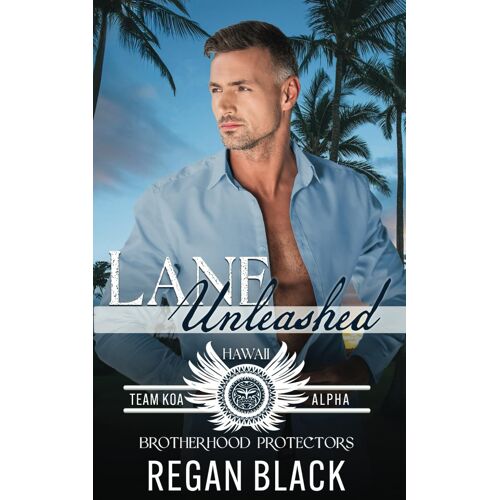 Lane Unleashed: Brotherhood Protectors World: 1 (Team Koa Alpha)