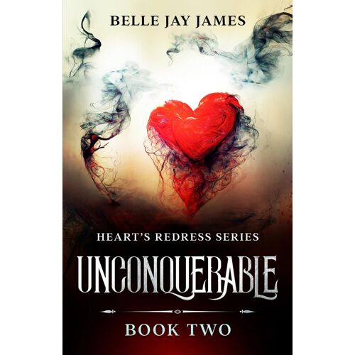 Unconquerable: Hearts Redress Series: Book 2