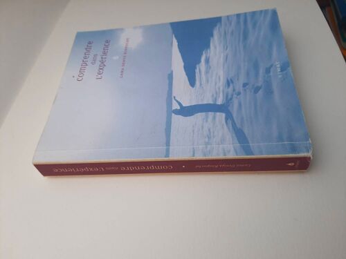 Comprendre Dans L'expérience Lama Denys Rinpoché Rimay - 2009