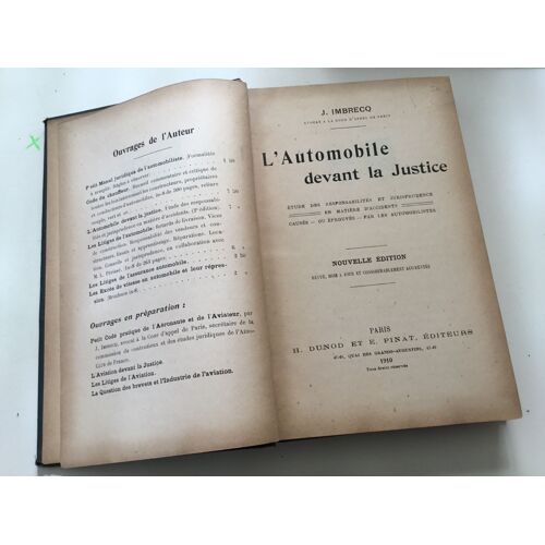 L'automobile Devant La Justice : Accidents, Responsabilité, Procès, Difficultés Diverses, Questions De Droit Pratique Mises À La Portée De Tous Les Conducteurs D'automobiles Et Jurisprudence En(...)
