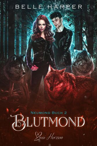 Blutmond: Eine Paranormale, Romantische Vampir Roman (Neumond)