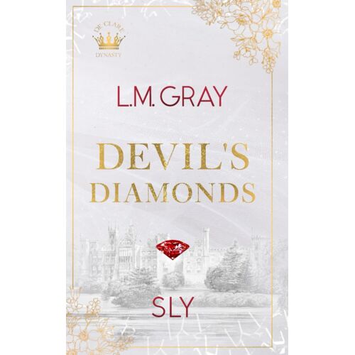 Devils Diamonds: Sly (De Clare Dynasty)