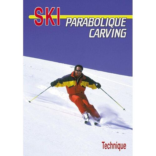 Le Ski Parabolique Carving : Technique
