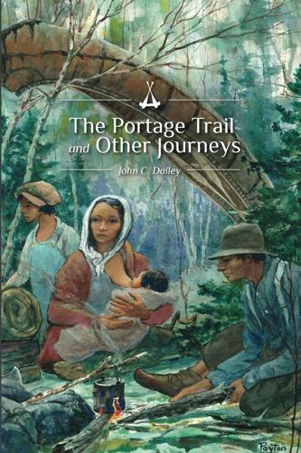 The Portage Trail And Other Journeys