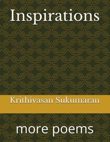 Inspirations: More Poems (Conversations To Myself)