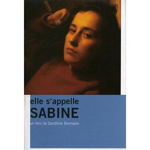 Elle S'appelle Sabine, Dossier De Presse, Documentaire De Sandrine Bonnaire Avec Sabine Bonnaire