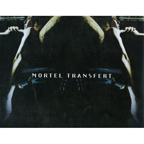 Mortel Transfert, Dossier De Presse, Jean-Jacques Beinex, Jean-Hughes Anglade, Hélène De Fougerolles