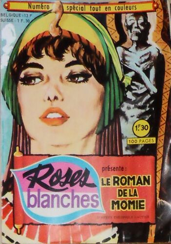 Roses Blanches N°Spécial : Le Roman De La Momie (1er Tr.1967) Bd Edit.Aredit