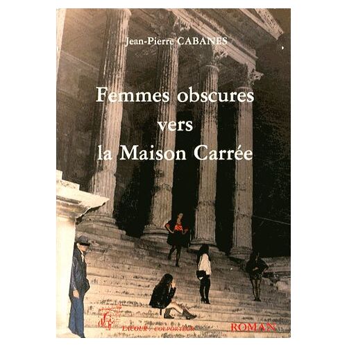 Femmes Obscures Vers La Maison Carrée