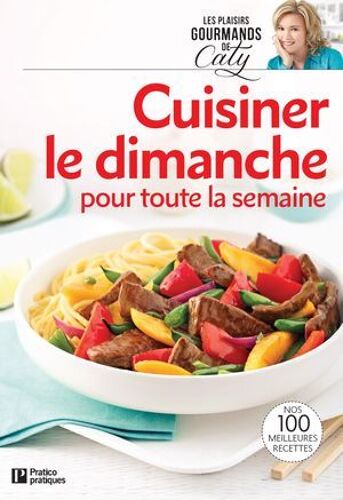 Cuisiner Le Dimanche Pour Toute La Semaine