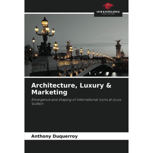 Architecture, Luxury & Marketing