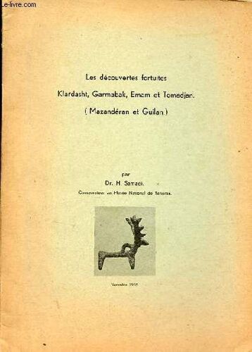 Les Découvertes Fortuites Klardasht, Garmabak, Emam Et Tomadjan (Mazandéran Et Guilan).