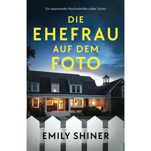 Die Ehefrau Auf Dem Foto: Ein Spannender Psychothriller Voller Twists
