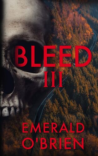 Bleed Iii (The Skull Serial Killer Thriller Series)