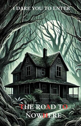 The Road To Nowhere: I Dare You To Enter