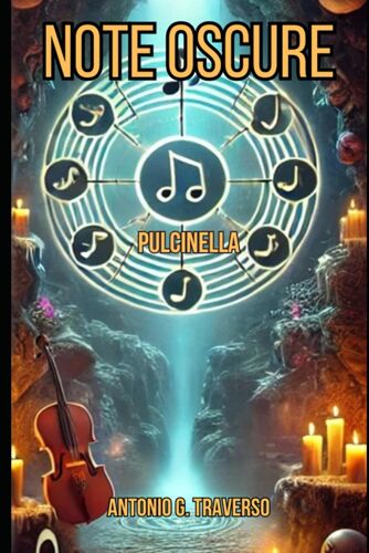 Note Oscure: Pulcinella: 2 (Sapori Mortali: Le Indagini Del Vice Questore Gigliola Zanzi Tra Cucina E Mistero)