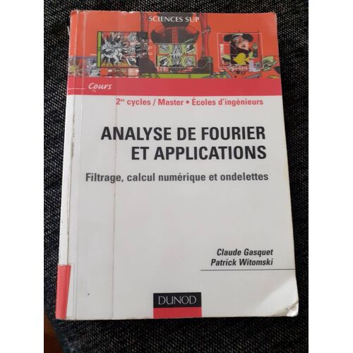Analyse De Fourier Et Applications