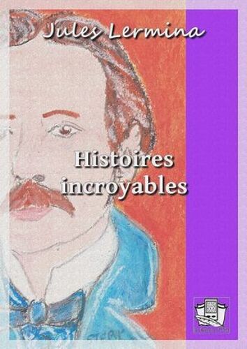 Histoires Incroyables