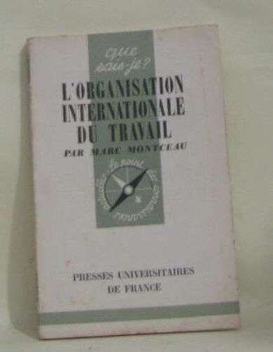 L'organisation Internationale Du Travail -Que Sais-Je?