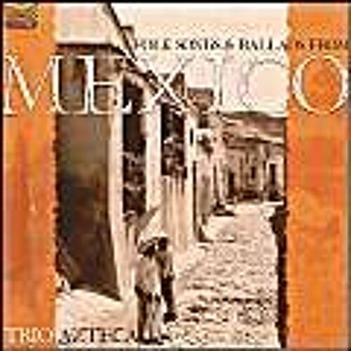 Folk Songs & Ballads From Mexico