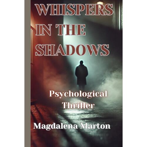 Whispers In The Shadows: "In The Darkest Corners, Even The Hunter Becomes The Prey."