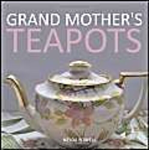 Grand Mother's Teapots