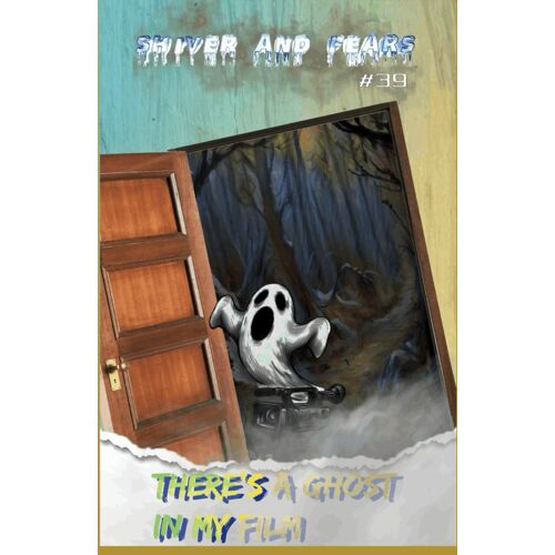 There's A Ghost In My Film (Shiver And Fears)