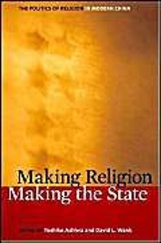 Making Religion, Making The State