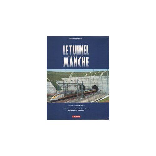 Le Tunnel Sous La Manche