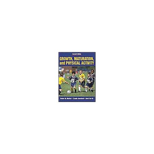 Growth, Maturation And Physical Activity - 2nd Edition