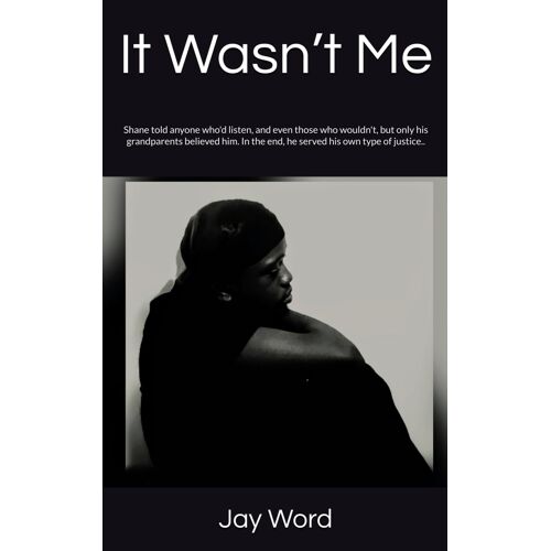 It Wasnt Me: Shane Told Anyone Who'd Listen, And Even Those Who Wouldn't, But Only His Grandparents Believed Him. In The End, He Served His Own Type Of Justice..