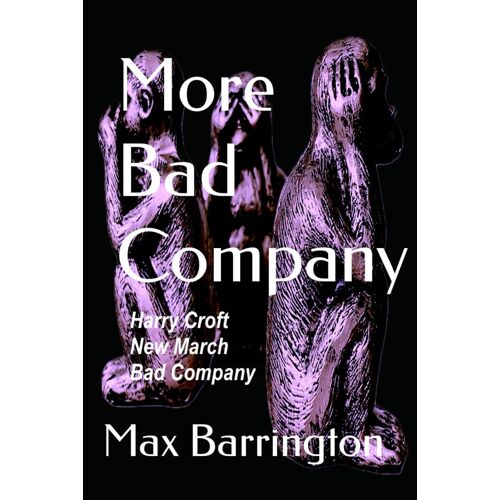 More Bad Company: Three Short Stories