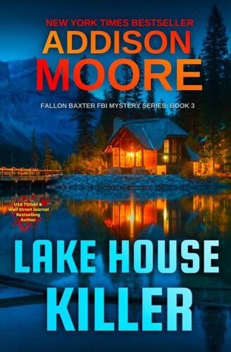 Lake House Killer: 3 (Fallon Baxter Fbi Mystery Series)