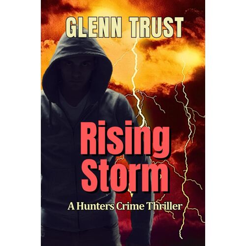 Rising Storm: A Hunters Crime Thriller: 10 (The Hunters)
