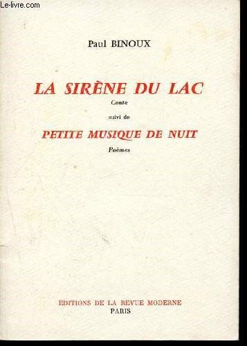 La Sirène Du Lac, Conte- Suivi De Petite Musique De Nuit, Poèmes.