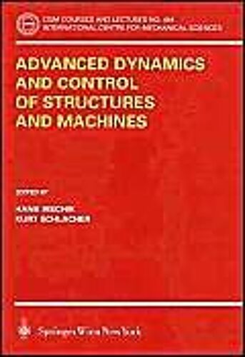 Advanced Dynamics And Control Of Structures And Machines