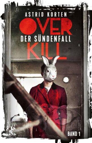 Overkill: Der Sündenfall (Overkill - Die Fälle Von Hauptkommissarin Mo Celta)